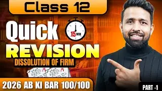DISSOLUTION OF FIRM| REVISION LIVE| CLASS 12 BOARD EXAM 2026| IMPORTANT EXAM QUESTION 🔴LIVE| PART 1