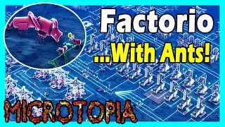 Factorio With Ants - First Look - Microtopia