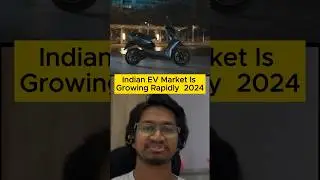 Indian EV Market Is Growing Rapidly  2024 🚗⚡📈✨