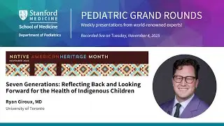 Seven Generations: Reflecting Back and Looking Forward for the Health of Indigenous Children