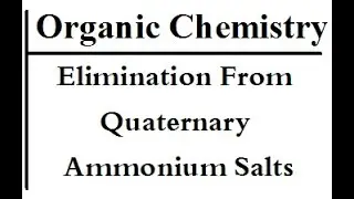 JEE-MAIN/Advanced/NEET Organic Chemistry: Elimination From Quaternary Ammonium Salts