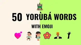 Learn 50 Yoruba Words with emoji  | How To Speak Yoruba Language