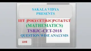 TSRJC -CET-2018||MATEMATICS||QUESTION WISE ANALYSIS||POLYCET ||PART01#TIPSTRICKS#SAKALAVIDYA#2022
