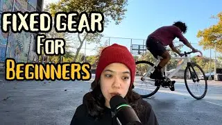 Fixed Gear For Beginners ( From A Beginner )