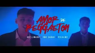 EME SARAV, Sez Limado, PELA LM2 - Amor De Reggaeton (Video Oficial) Secreto entre la playa, ella yo