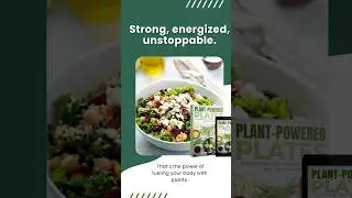 Fuel Your Body with Strength and Energy | Plant Powered Plates