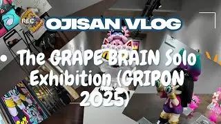 VLOG The GRAPE BRAIN Solo Exhibition (GRIPON 2025)
