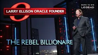 The Life and Legacy of Larry Ellison | Oracle&rsquo;s Founder