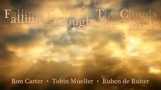Falling Through The Clouds (newly performed for 