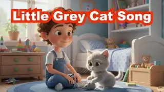 Little Grey Cat 🐱 | Fun Nursery Rhymes & Kids Songs
