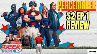 PEACEMAKER S2 Ep 1 Spoiler Review | DC | James Gunn | The Geek Buddies
