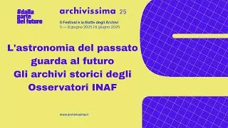 L'astronomia del passato guarda al futuro: gli archivi storici degli Osservatori INAF