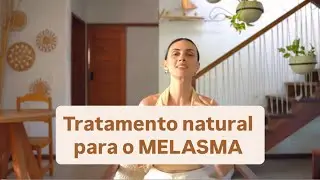 Como Curar Melasma Naturalmente | Tratamento Caseiro e 100% Natural
