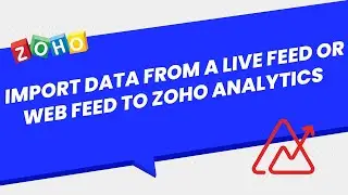 Import Data From Live/Web Feed(QuickBooks, Xero, HubSpot, BlueEHR, SalesForce etc) To Zoho Analytics