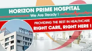 Get the Best in Healthcare at Horizon Prime Hospital | Thane | Mumbai