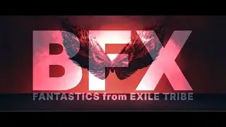 【MV Teaser】BFX / FANTASTICS