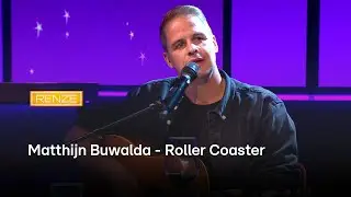 Matthijn Buwalda treedt op met Roller Coaster | RENZE