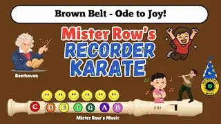 MISTER ROW'S Recorder Karate | Brown Belt | Ode to Joy | Level 4 - Recorder