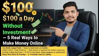 $100 a Day Without Investment &ndash; 5 Real Ways to Make Money Online