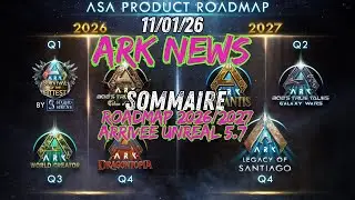 ARK NEWS DU 11/01/26 : UNREAL 5.7 ET RODMAP 2026/2027