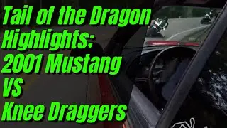 Tail of the Dragon Highlights. Mustang vs Knee Dragging Motorcycle