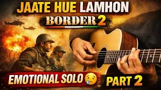 Jaate Hue Lamhon Guitar Solo 🎸 | Border 2 | Emotional & Easy Lesson