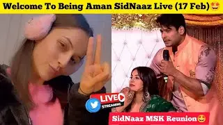 [17 FEB] 4 Years of SidNaaz MSK Reunion 🤩❤️ Being Aman SidNaaz Fans Live 💫