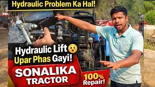 Sonalika Tractor Me Hydraulic Lift Upar Phas Gayi | Full Repair Solution / Cg Mohan Tractor