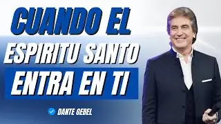 7 Cosas Increíbles que Ocurren cuando el ESPÍRITU SANTO entra en un Creyente | Dante Gebel