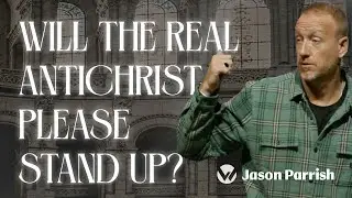 Who is the antichrist? | Jason Parrish | October 26, 2025