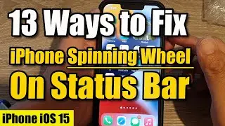 13 Ways to Fix iPhone Spinning Wheel Next to Wifi On the Status Bar on iPhone iOS 15