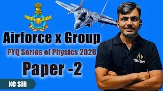 PYQ Series of Physics for Airforce x Group and NDA Exam Peper 2 | KC Sir | ADee Classes