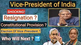 Vice-President of India|Resignation|Election|Chairman of Rajya Sabha|Deputy Chairman|Constitution.