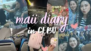 maii diary #1 - When in Cebu? Bye for now Iloilo