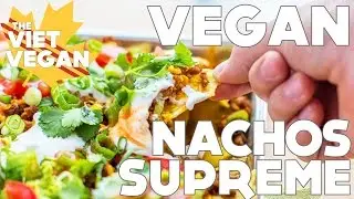 VEGAN Nachos Supreme || RECIPE