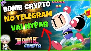 💣 BOMB CRYPTO no TELEGRAM - SORTEIO DE 3 CONTAS FULL - JOGO NFT GR&Aacute;TIS - CONFIRA O LAN&Ccedil;AMENTO
