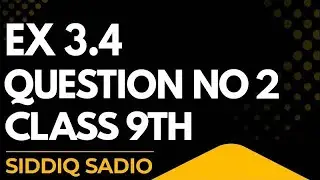 Ex:3.4 Question No 2 All parts ||class 9th Maths 