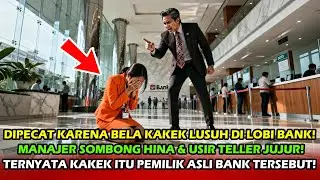 TELLER DIPECAT KARENA BELA GELANDANGAN, BESOKNYA GELANDANGAN ITU DATANG BELI BANK! MANAJER GEMETAR!