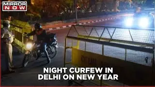 Night curfew imposed in Delhi on new year's eve