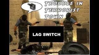 Lag Switch?? | Gmod TTT