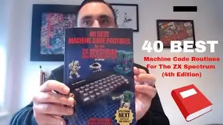 40 Best Machine Code Routines For The ZX Spectrum 4th Edition