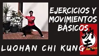 Choy Lee Fut Luohan ChiKung Ejercicios b&aacute;sicos y primeros movimientos de la forma Suk Bak Luohan Sau