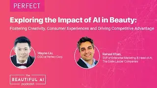 Exploring the Impact of AI in Beauty with Raheel Khan of The Estée Lauder Companies  (Episode 10)