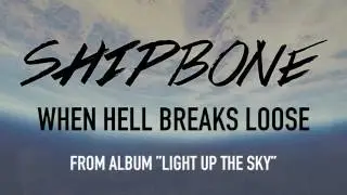 SHIPBONE - When Hell Breaks Loose (audio)