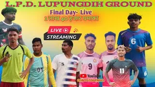 Live 🔴 final Day L.P.D Lupungdih Football Tournament 2025
