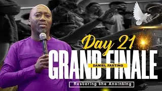 Day 21 Daniel Fasting 2026- Grand Finale | With Prophet Climate Wiseman