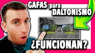 LENTES para DALTONISMO... &iquest;Funcionan? &iquest;Se cura?