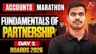ACCOUNTS MARATHON DAY 01. Fundamentals of Partnership Most Expected Questions | Class 12 Boards 2026