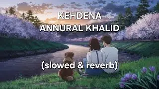 Kehdena slowed & reverb full video