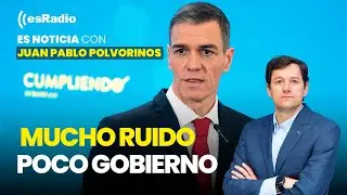 Es Noticia: Sánchez finge que trabaja